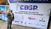 Capitão Alden participa do “I Congresso Baiano de Segurança Pública e Prevenção”